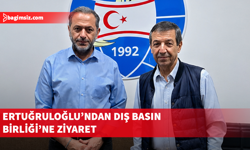Bakan Ertuğruloğlu, Dış Basın Birliği’ni ziyaret etti
