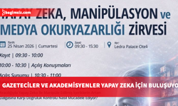 Yapay Zeka, Manipülasyon ve Medya Okuryazarlığı Zirvesi cumartesi günü yapılacak