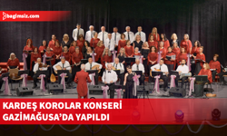 Kardeş Korolar Konseri Gazimağusa’da yapıldı