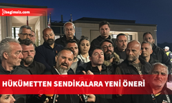 Hükümetten sendikalara 'uzlaşı' için yeni öneri
