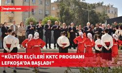 “Kültür Elçileri Kuzey Kıbrıs Türk Cumhuriyeti Programı” başladı