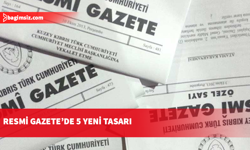 Resmi Gazete’de yayımlanan beş yasa tasarısı halkın bilgisine sunuldu