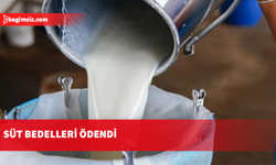 Süt bedelleri ödendi