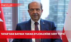 Tatar, Güney Kıbrıs’ta gerçekleştirilen bayrak yakma olaylarını kınadı