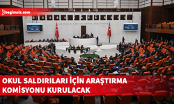 TBMM okul saldırılarını araştıracak