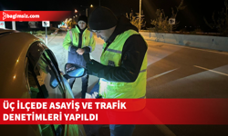 Üç ilçede eş zamanlı asayiş ve trafik denetimleri gerçekleştirildi