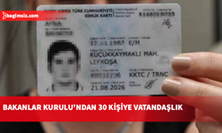 Bakanlar Kurulu kararıyla 30 yeni vatandaşlık