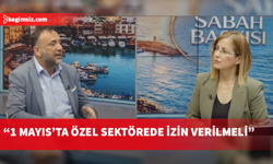 Çeler: 1 Mayıs sadece kamuya değil, özel sektöre de tatil olmalı