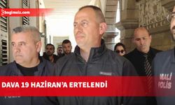 Mahmut Barış Sel'in duruşması itham için 19 Haziran’a ertelendi