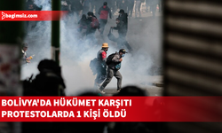 Bolivya'da hükümet karşıtı protestolarda 1 kişi öldü