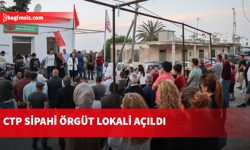 CTP Sipahi Örgüt Lokali binasının açılışı yapıldı