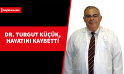 Dr. Turgut Küçük hayatını kaybetti