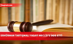 Ceza Muhakemeleri Usulü Değişiklik Yasası Cumhurbaşkanı Tarafından Meclis'e İade Edildi