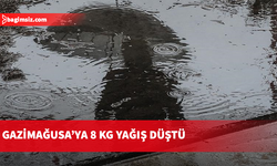 Gazimağusa’ya 8 kg yağış düştü