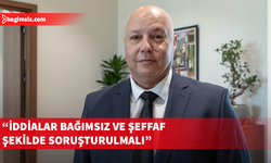 Karahan: Bu mesele artık kamuoyunun güvenini ilgilendiriyor