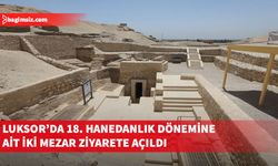 Mısır'ın Luksor kentinde Yeni Krallık dönemine ait iki tarihi mezar ziyarete açıldı