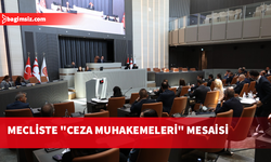 Meclis Genel Kurulu’nda, "Ceza Muhakemeleri Usulü Yasası" konuşuldu…