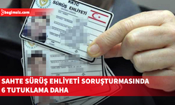 “Sahte sürüş ehliyeti” soruşturmasında 6 kişi daha tutuklandı, 1 kişi aranıyor