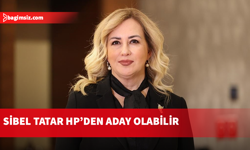 Sibel Tatar'a HP’den adaylık teklifi