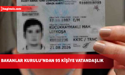 Bakanlar Kurulu'ndan 95 kişiye vatandaşlık