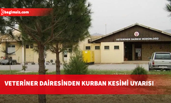 Veteriner Dairesi: Hastalık belirtisi gösteren hayvanları kesinlikle kesmeyin