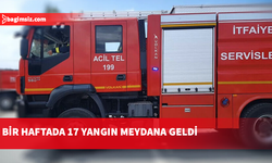 Haftalık İtfaiye raporu: 17 yangın, 18 özel servis olayı meydana geldi