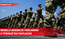 69’uncu Dönem Bedelli Askerlik yoklaması 6 Temmuz’da yapılacak