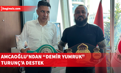 Amcaoğlu’ndan “Demir Yumruk” Metin Turunç’a destek