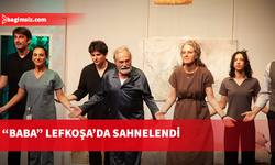 “Baba” Lefkoşa’da sahnelendi
