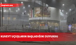 Kuveyt: İran'ın saldırısında hasar alan uluslararası havalimanında uçuşlar yeniden başladı