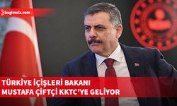 Türkiye İçişleri Bakanı Mustafa Çiftçi, KKTC’ye ziyarette bulunacak