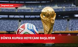 Tarihin en büyük Dünya Kupası yarın başlıyor: Türkiye 20 Haziran'da sahaya çıkıyor...
