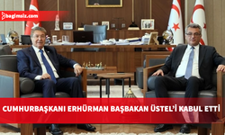 Cumhurbaşkanı Erhürman, Başbakan Üstel’i kabul etti: Güncel konular ele alındı