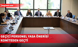 Kamuda çalışan geçici personelle ilgili yasa önerisi komitede onaylandı