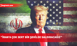 Trump: İran'a çok sert bir şekilde saldıracağız