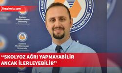 DAÜ’lü Akademisyen Yurt: Skolyozda erken tanı önemli