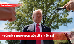 Trump: Türkiye NATO'nun güçlü bir üyesi