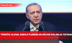 Erdoğan’dan enerjide 80 milyar dolarlık dev plan: Dışa bağımlılık sıfırlanacak
