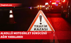 Alkollü motosiklet sürücüsü ağır yaralandı