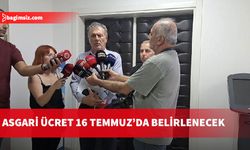 Asgari ücret için yeni karar günü 16 Temmuz Çarşamba...