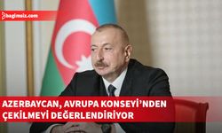 Aliyev, Azerbaycan'ın Avrupa Konseyi'nden tamamen ayrılmayı değerlendirdiğini açıkladı