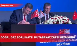 Türkiye ve KKTC arasında doğal gaz boru hattı mutabakat zaptı imzalandı