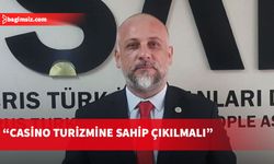 İŞAD Başkanı Mamülcü'den casino turizmine sahip çıkılması, sanal bahse önlem alınması çağrısı