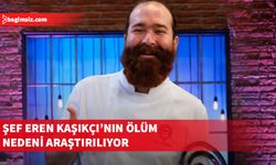 MasterChef şampiyonu Eren Kaşıkçı'nın ölümünde kalp krizi şüphesi...