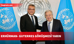 Erhürman- Guterres görüşmesi yarın 11.45’te