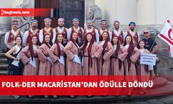 Folk-Der'e Macaristan'da “Yabancı Topluluklar Festival Ödülü"ne layık görüldü