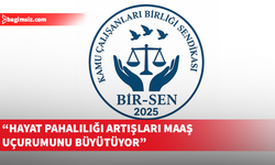 Bir-Sen: Hayat pahalılığı artışlarının maaşlara yansıtılma sistemi değişmelidir