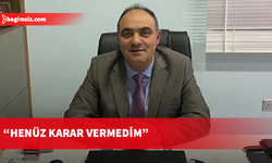 Dr. Kalfaoğlu: Henüz Karar Vermedim