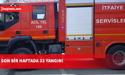 Haftalık itfaiye raporu: 33 yangın ve 23 özel servis olayı