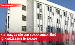Kıb-Tek 25 bin led sokak aydınlatma armatürü için sözleşme imzaladı